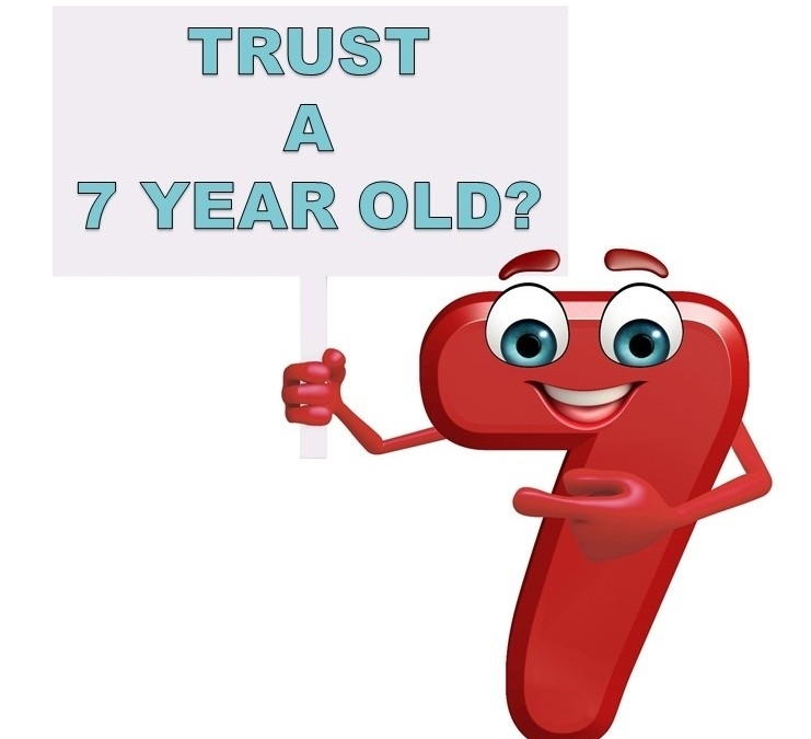 How Much Should You Trust a 7 Year Old?, 